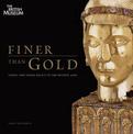 Finer than Gold: Saints and Relics in the Middle Ages