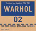 The Andy Warhol Catalogue Raisonne, Paintings and Sculptures 1964-1969: Paintings and Sculptures 1964-1969
