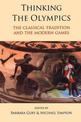 Thinking the Olympics: The Classical Tradition and the Modern Games