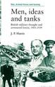 Men, Ideas and Tanks: British Military Thought and Armoured Forces, 1903?39