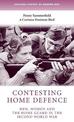 Contesting Home Defence: Men, Women and the Home Guard in the Second World War