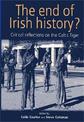 The End of Irish History?: Reflections on the Celtic Tiger
