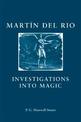 Martin Del Rio: Investigations into Magic