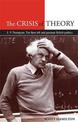 The Crisis of Theory: E.P. Thompson, the New Left and Postwar British Politics