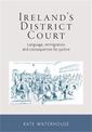 Ireland's District Court: Language, Immigration and Consequences for Justice