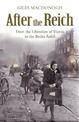 After the Reich: From the Liberation of Vienna to the Berlin Airlift