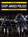 Stop! Armed Police!: Inside the Met's Firearms Unit