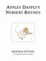Appley Dapply's Nursery Rhymes: The original and authorized edition