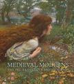Medieval Moderns: The Pre-Raphaelite Brotherhood