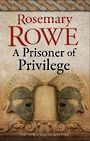 A Prisoner of Privilege (Large Print)