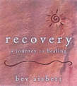 Recovery: A journey to healing