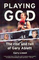 Playing God: The Rise & Fall of Gary Ablett