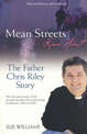 Mean Streets, Kind Heart: The Father Chris Riley Story