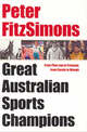 Peter FitzSimons' Great Australian Sports Champions