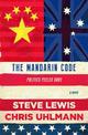 The Mandarin Code: Negotiating Chinese ambitions and American loyalties turns deadly for some
