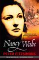 Nancy Wake: The gripping true story of the woman who became the Gestapo's most wanted spy