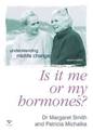 Is It Me Or My Hormones?: Understanding Midlife Change