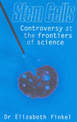 Stem Cells: Controversy at the Frontiers of Science