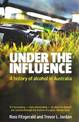Under the Influence: A History of Alcohol in Australia