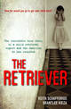 The Retriever: The True Story Of A Child Retrieval Expert And The Families He Has Reunited