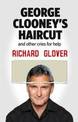 George Clooney's Haircut and Other Cries for Help
