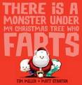 There is a Monster Under My Christmas Tree Who Farts (Fart Monster and Friends)