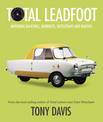 Total Leadfoot: Motoring Backfires, Burnouts, Rattletraps and Rarities