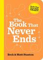 The Book That Never Ends (Books That Drive Kids Crazy, #5)