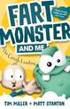 Fart Monster and Me: The Crash Landing (Fart Monster and Me, #1)