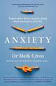 Anxiety: Expert Advice from a Neurotic Shrink Who's Lived with Anxiety All His Life