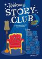 Welcome to Story Club: Candid True Tales by Australia's Funniest Oversharers