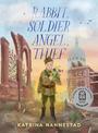 Rabbit, Soldier, Angel, Thief: CBCA Honour Book 2022