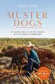 Muster Dogs: The companion book to the ABC TV series