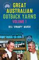 Great Australian Outback Yarns: Volume 1