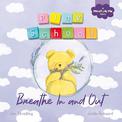 Breathe In and Out: a Mindfully Me story about stormy feelings