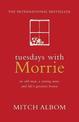 Tuesdays with Morrie: The international bestseller