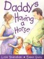 Daddy's Having a Horse