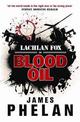 Blood Oil: A Lachlan Fox Thriller Book 3