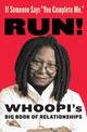 If Someone Says "You Complete Me," Run!: Whoopi's Big Book Of Relationships
