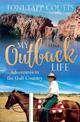 My Outback Life: The sequel to the bestselling memoir A Sunburnt Childhood