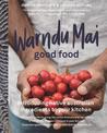 Warndu Mai (Good Food): Introducing native Australian ingredients to your kitchen