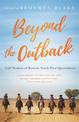 Beyond the Outback: Gulf Women of Remote North West Queensland