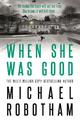 When She Was Good: Cyrus Haven Book 2