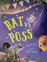 Bat vs Poss: A story about sharing and making friends