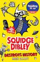 Squidge Dibley Destroys History: Australian Reading Hour Special Edition
