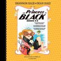 The Princess in Black, Books 4-6: The Princess in Black Takes a Vacation; The Princess in Black and the Mysterious Playdate; The