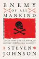 Enemy Of All Mankind: A True Story of Piracy, Power, and History's First Global Manhunt