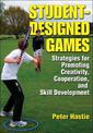 Student-Designed Games: Strategies for Promoting Creativity, Cooperaton, and Skill Development