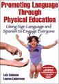 Promoting Language Through Physical Education: Using Sign Language and Spanish to Engage Everyone