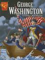 George Washington: Leading a New Nation (Graphic Biographies)
